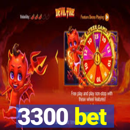 3300 bet